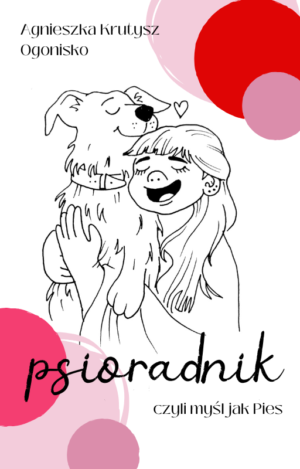 Psioradnik, czyli myśl jak Pies!